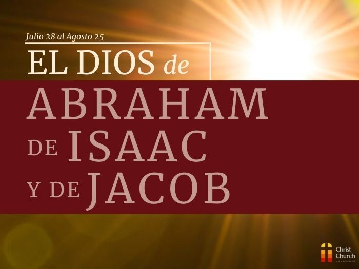 Servicio Dominical: El Dios de Abraham, Isaac y Jacob