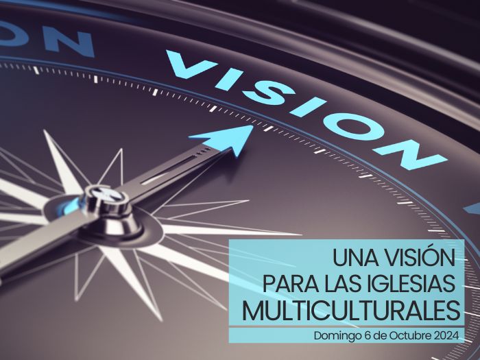 Servicio Dominical: Una Visión para las Iglesias Multiculturales