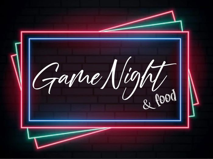 Game Night + Food